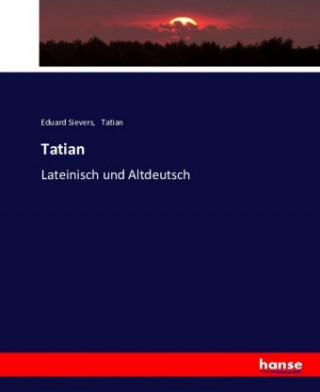 Könyv Tatian Eduard Sievers