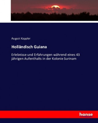 Kniha Hollandisch Guiana August Kappler