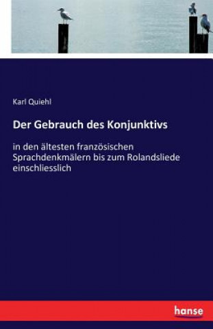 Könyv Gebrauch des Konjunktivs Karl Quiehl