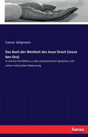 Knjiga Buch der Weisheit des Jesus Sirach (Josua ben Sira) Caesar Seligmann