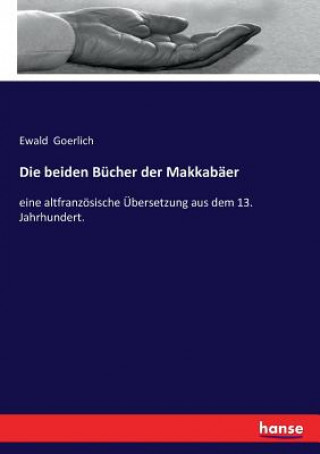Kniha beiden Bucher der Makkabaer Ewald Goerlich