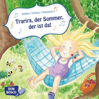 Kniha Trarira, der Sommer, der ist da! Mini-Bilderbuch. Elke Gulden