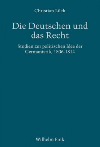 Kniha Die Deutschen und das Recht Christian Lück