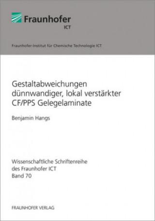 Carte Gestaltabweichungen dünnwandiger, lokal verstärkter CF/PPS Gelegelaminate. Benjamin Hangs