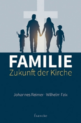 Book Familie - Zukunft der Kirche Johannes Reimer