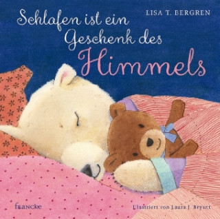 Carte Schlafen ist ein Geschenk des Himmels Lisa T. Bergren