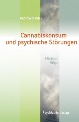 Carte Cannabiskonsum und psychische Störungen Michael Büge