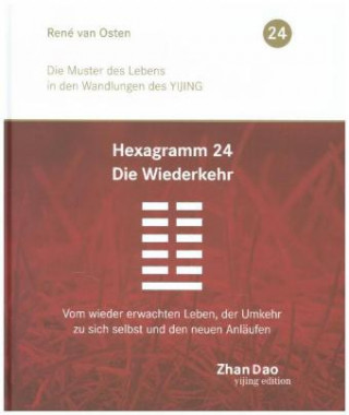 Kniha Hexagramm 24 Die Wiederkehr René van Osten