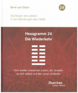 Knjiga Hexagramm 24 Die Wiederkehr René van Osten