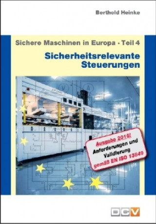 Carte Sichere Maschinen in Europa - Teil 4 - Sicherheitsrelevante Steuerungen Berthold Heinke
