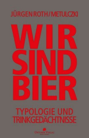 Książka Wir sind Bier Jurgen Roth