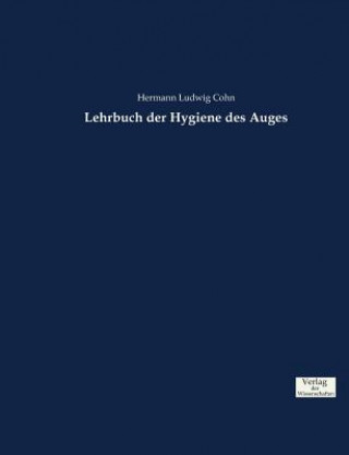 Carte Lehrbuch der Hygiene des Auges Hermann Ludwig Cohn