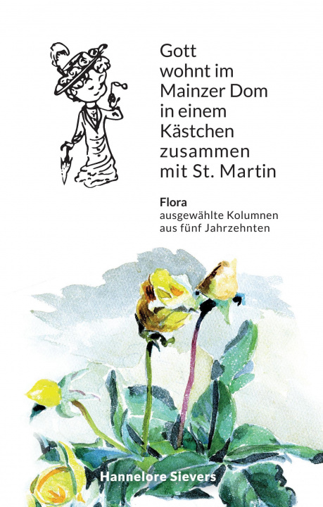 Книга Gott wohnt im Mainzer Dom in einem Kästchen zusammen mit St. Martin Hannelore Sievers