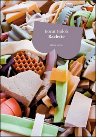 Kniha Raclette Borut Golob