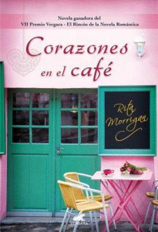 Carte Corazones En El Café/ Hearts in the Coffee Rita Morrigan