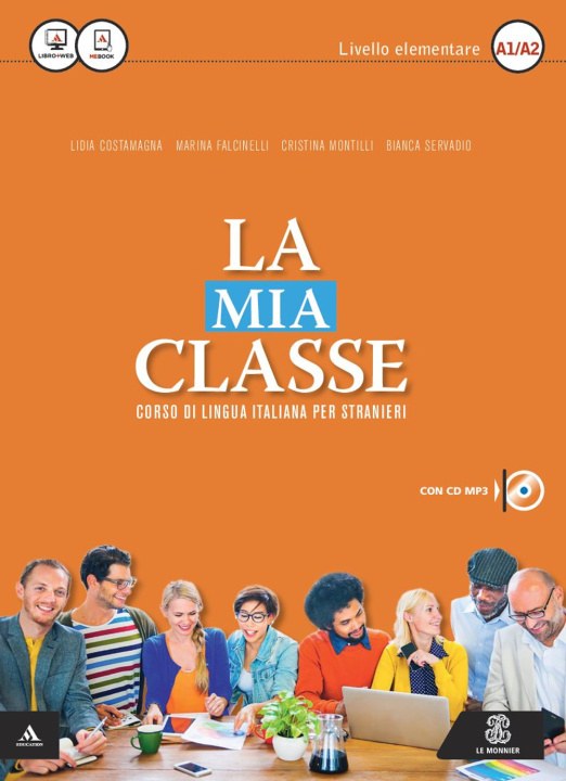 Kniha La mia classe. Corso di lingua italiana per stranieri. Livello elementare (A1-A2). CD Audio formato MP3. Con DVD-ROM 