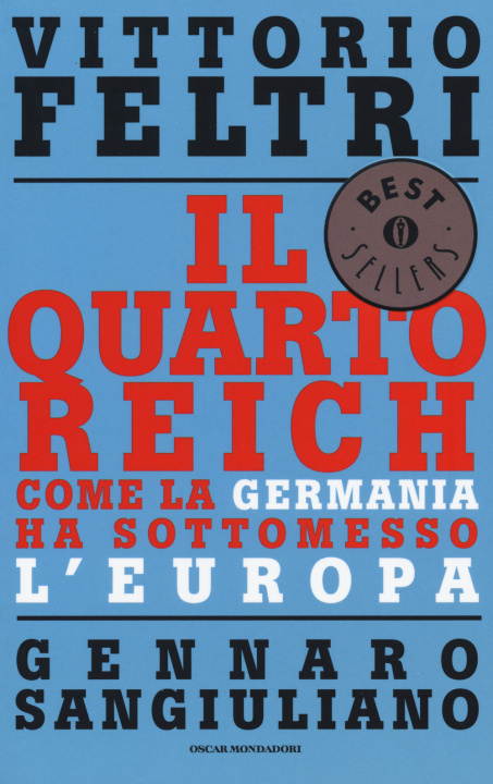 Книга Il Quarto Reich. Come la Germania ha sottomesso l'Europa Vittorio Feltri