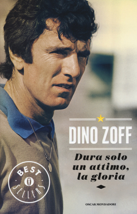 Kniha Dura solo un attimo, la gloria. La mia vita Dino Zoff