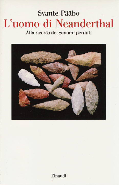 Книга L'uomo di Neanderthal. Alla ricerca dei genomi perduti Svante Pääbo