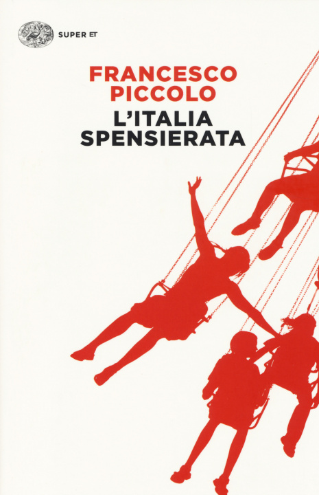 Kniha L'Italia spensierata Francesco Piccolo