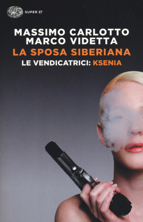 Könyv La sposa siberiana. Le vendicatrici Massimo Carlotto