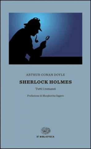 Kniha Sherlock Holmes. Tutti i romanzi Arthur Conan Doyle