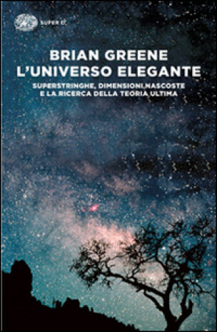 Kniha L'universo elegante Brian Greene