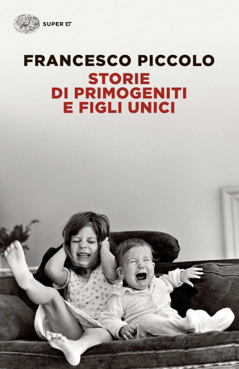 Książka Storie di primogeniti e figli unici Francesco Piccolo