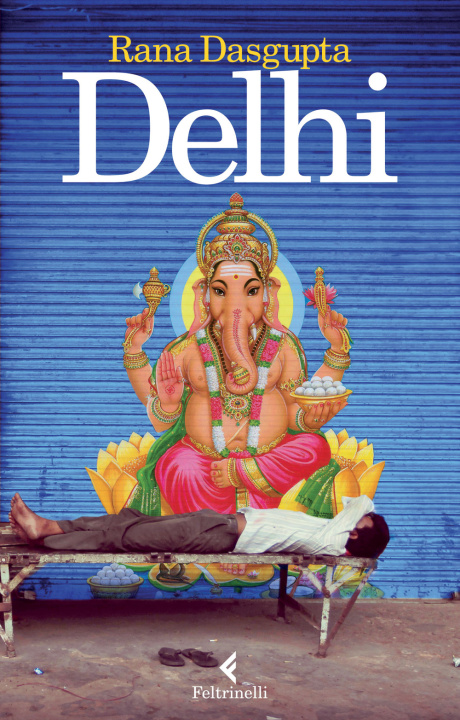 Libro Delhi Rana Dasgupta