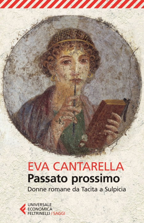 Książka Passato prossimo. Donne romane da Tacita a Sulpicia Eva Cantarella