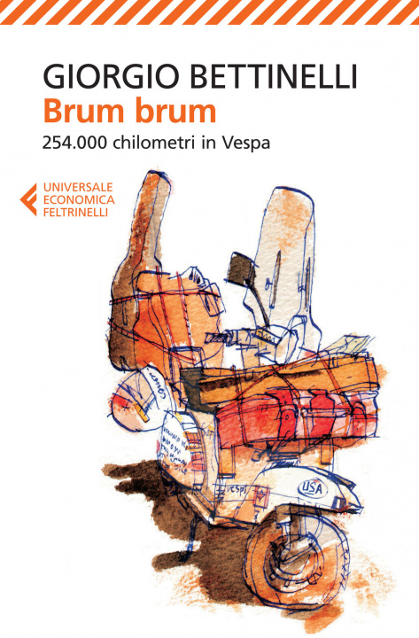 Carte Brum brum. 254.000 chilometri in Vespa Giorgio Bettinelli