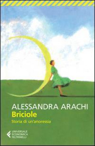 Kniha Briciole. Storia di un'anoressia Alessandra Arachi