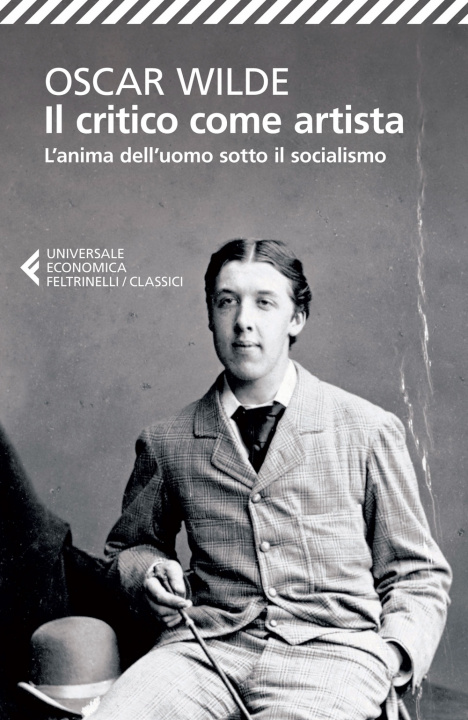 Könyv Il critico come artista-L'anima dell'uomo sotto il socialismo. Testo inglese a fronte Oscar Wilde