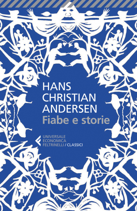 Carte Fiabe e storie. Ediz. integrale H. Christian Andersen