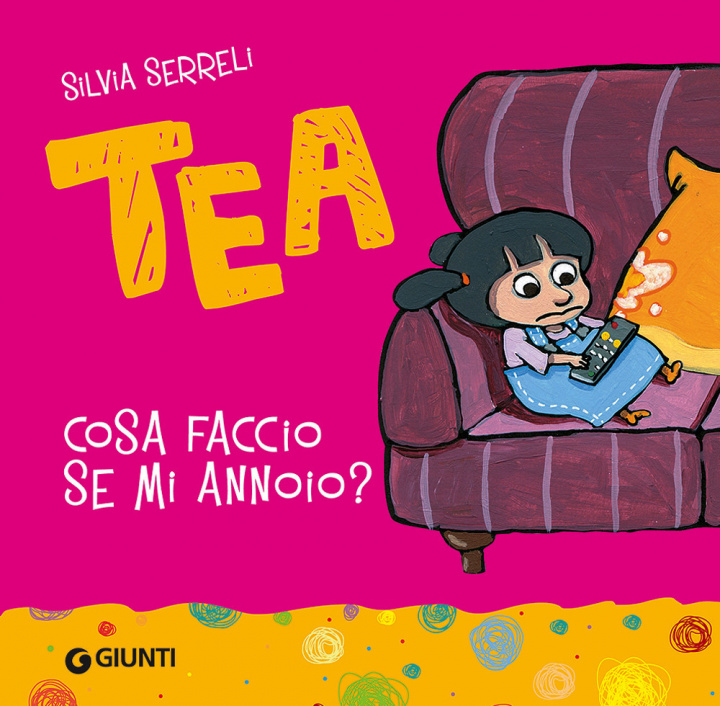 Könyv Cosa faccio se mi annoio? Tea Silvia Serreli