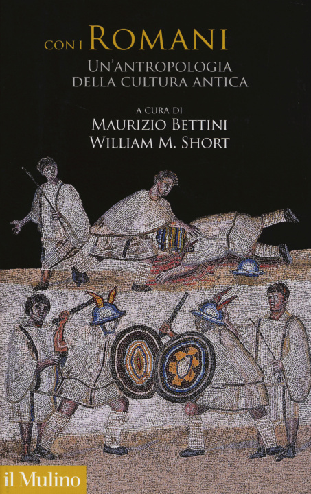 Carte Con i romani. Un'antropologia della cultura antica M. Bettini