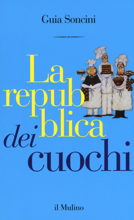 Knjiga La repubblica dei cuochi Guia Soncini