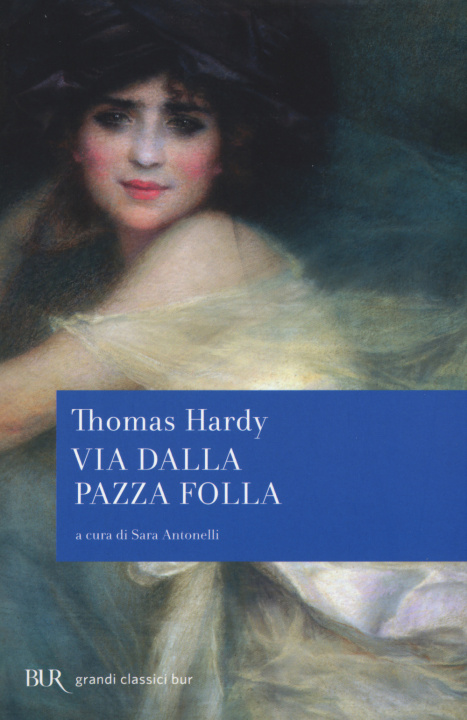 Kniha Via dalla pazza folla Thomas Hardy