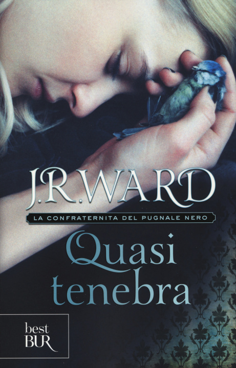 Książka Quasi tenebra. La confraternita del pugnale nero J. R. Ward