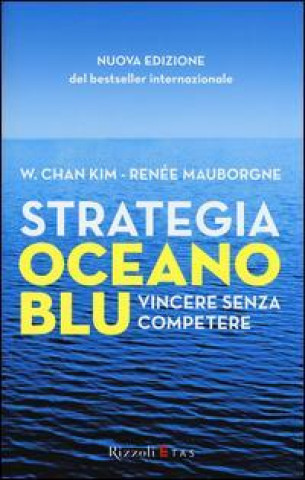 Книга Strategia oceano blu. Vincere senza competere W. Chan Kim