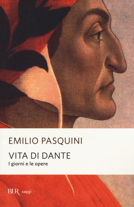 Kniha Vita di Dante. I giorni e le opere Emilio Pasquini