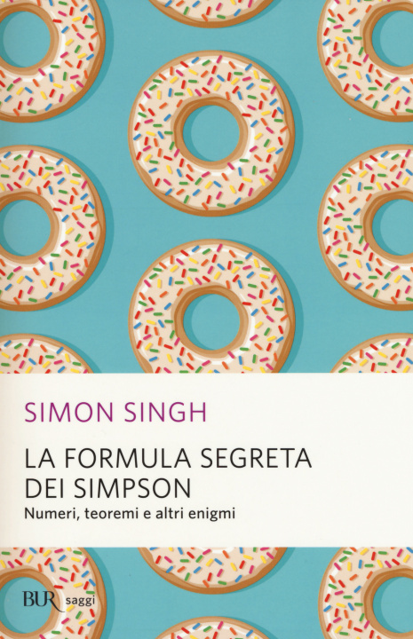 Carte La formula segreta dei Simpson. Numeri, teoremi e altri enigmi Simon Singh