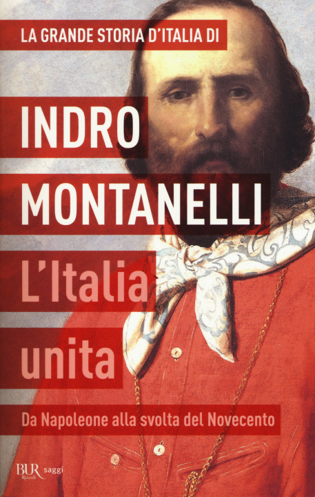 Kniha L'Italia unita. Da Napoleone alla svolta del Novecento Indro Montanelli