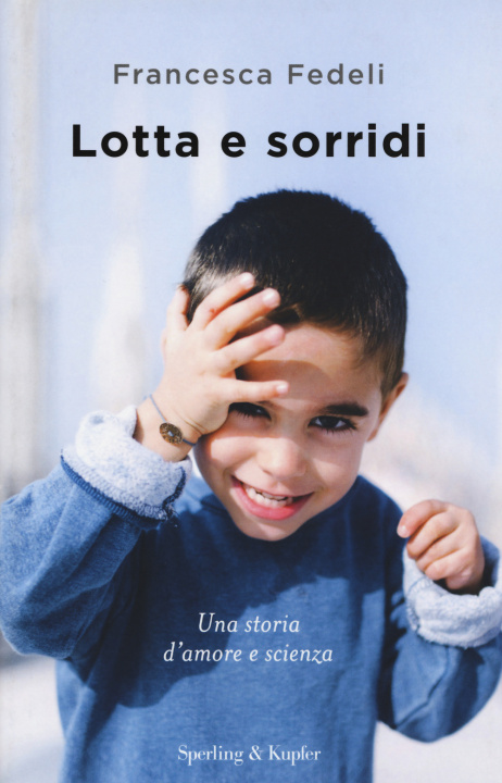 Könyv Lotta e sorridi Francesca Fedeli