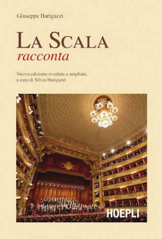 Kniha La Scala racconta Giuseppe Barigazzi