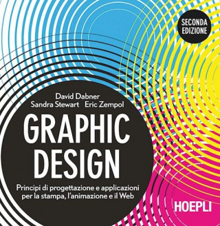Könyv Graphic design. Principi di progettazione e applicazioni per la stampa, l'animazione e il Web David Dabner