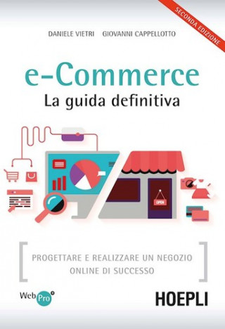 Kniha E-commerce. La guida definitiva. Progettare e realizzare un negozio online di successo Giovanni Cappellotto