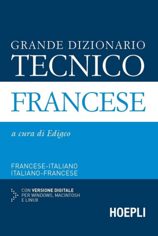 Книга Grande dizionario tecnico francese. Francese-italiano, italiano-francese. Con CD-ROM Edigeo