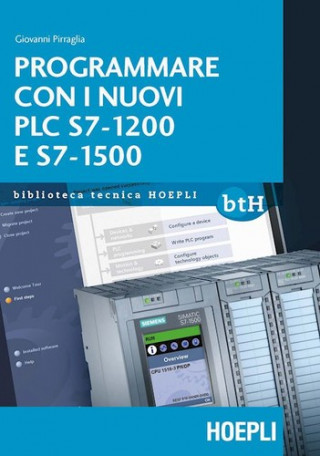 Könyv Programmare con i nuovi PLC S7-1200 e S7-1500 Giovanni Pirraglia