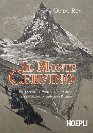 Kniha Il monte Cervino Guido Rey